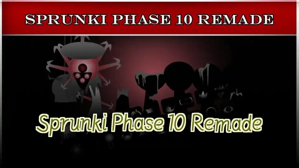 Sprunki Phase 10 Remade Logo