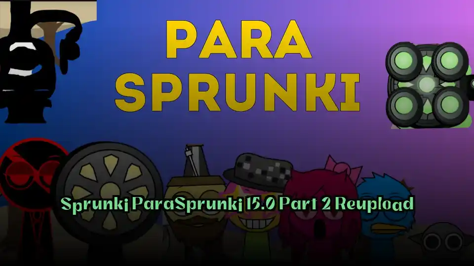 Sprunki ParaSprunki 15.0 Part 2 Reupload Logo
